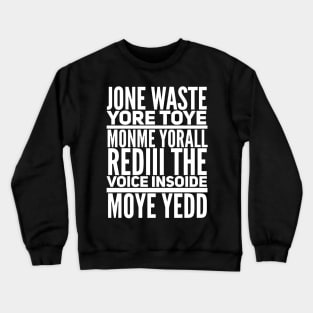 Jone Waste Yore Toye Shirt Funny Jone Waste Your Time Crewneck Sweatshirt